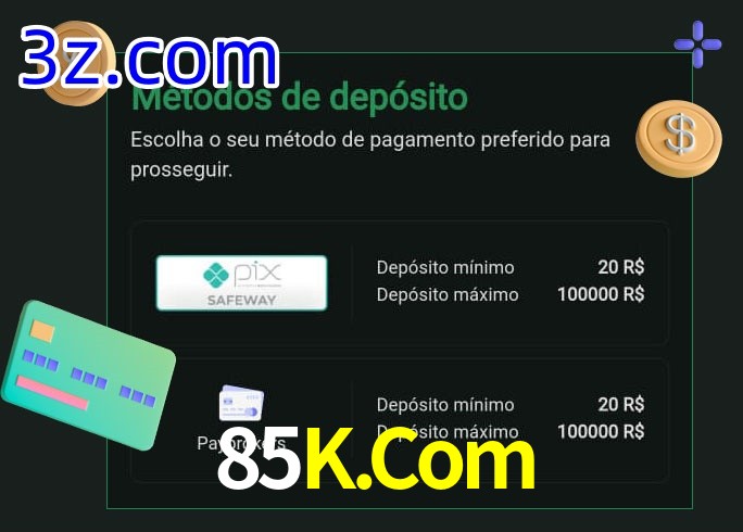 O cassino 85K.Com oferece uma grande variedade de métodos de pagamento
